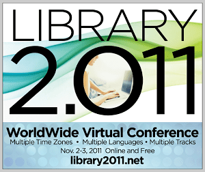 Library 2.011 World-wide Virtual Conference