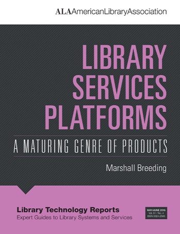 Library Technology Reports: Library Services Platforms